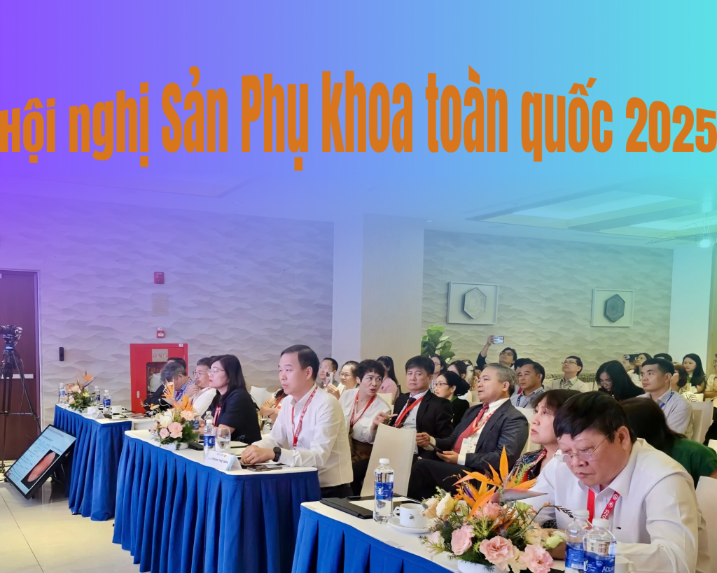 Hội nghị sản phụ khoa toàn quốc 2025